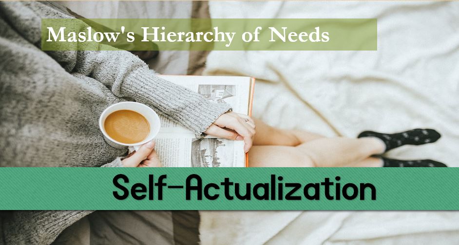 maslow's hierarchy of needs self-actualization examples